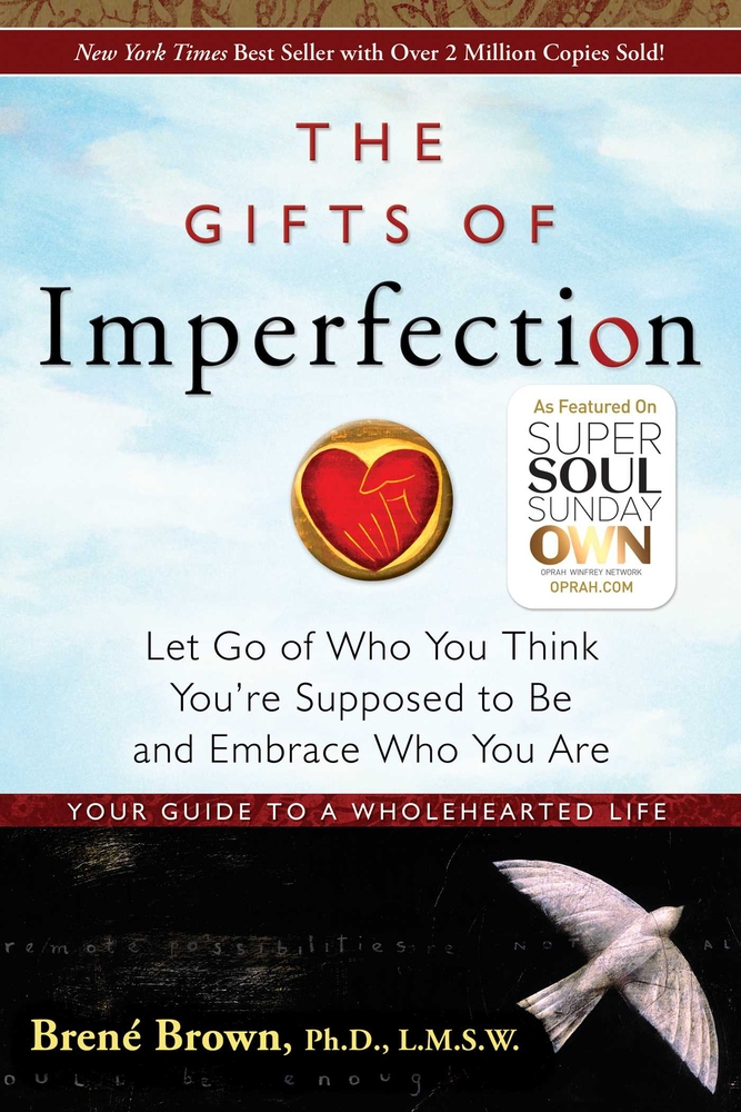 The Gifts of Imperfection, Brene Brown