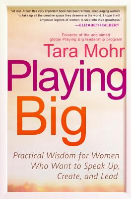 Playing Big, by Tara Mohr